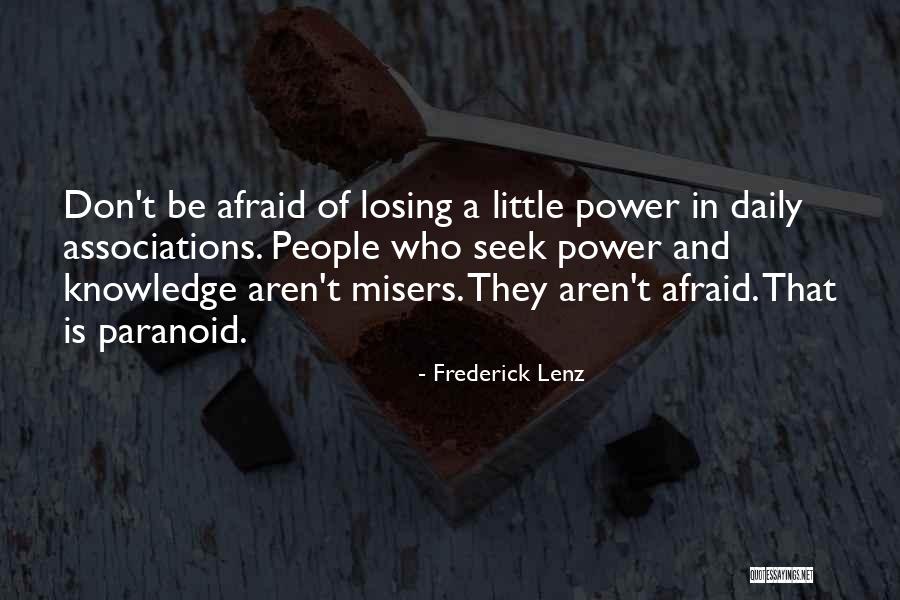 I'm So Afraid Of Losing You Quotes By Frederick Lenz