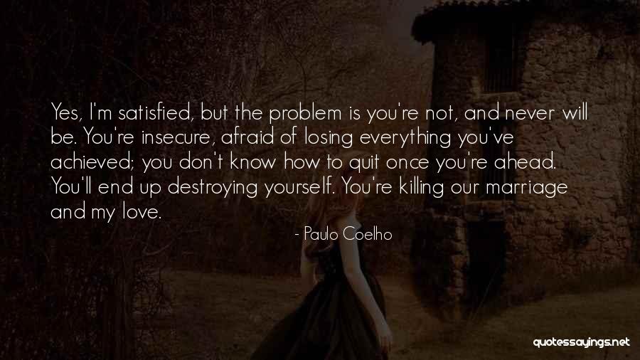 I'm So Afraid Of Losing You Quotes By Paulo Coelho