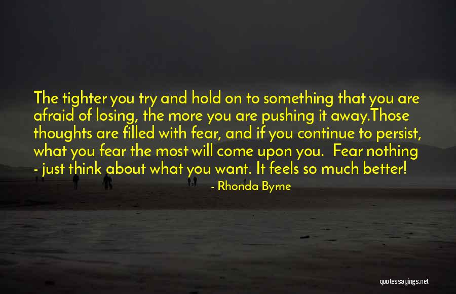 I'm So Afraid Of Losing You Quotes By Rhonda Byrne