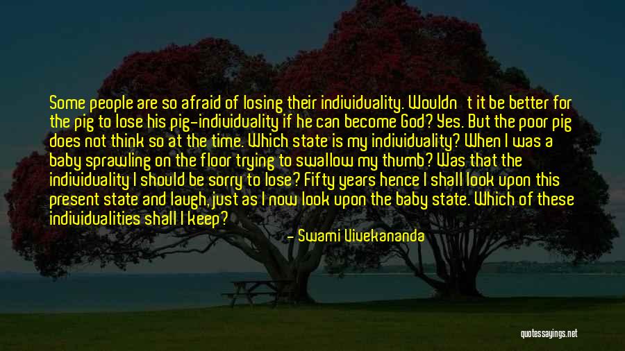 I'm So Afraid Of Losing You Quotes By Swami Vivekananda