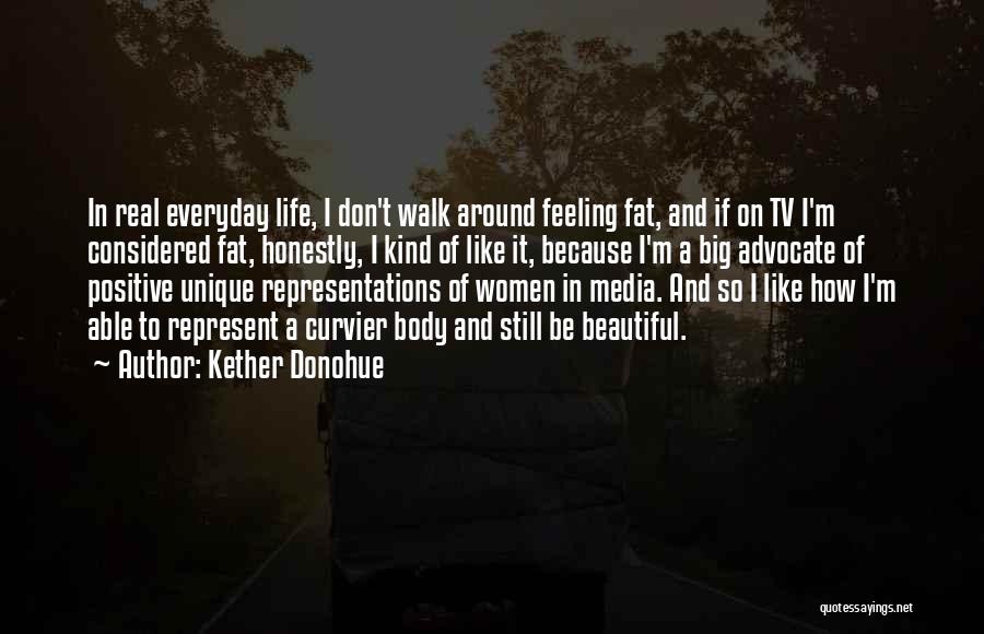 I'm So Beautiful Quotes By Kether Donohue