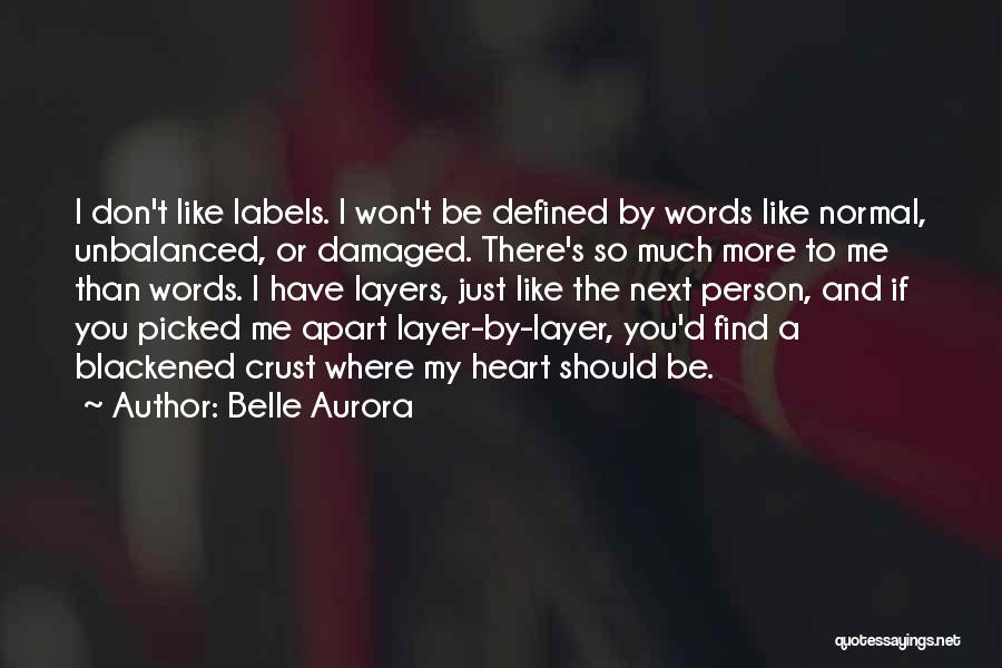 I'm So Damaged Quotes By Belle Aurora