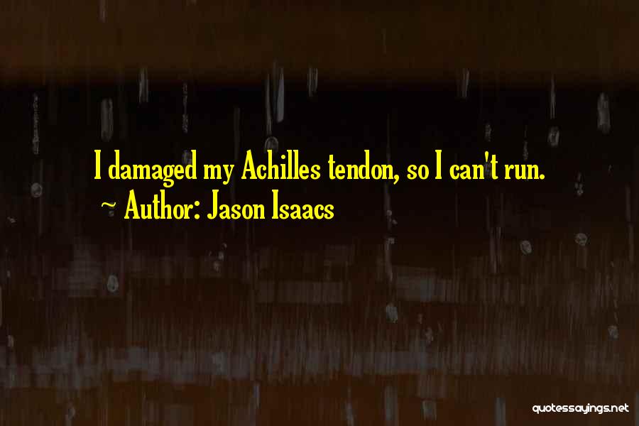 I'm So Damaged Quotes By Jason Isaacs