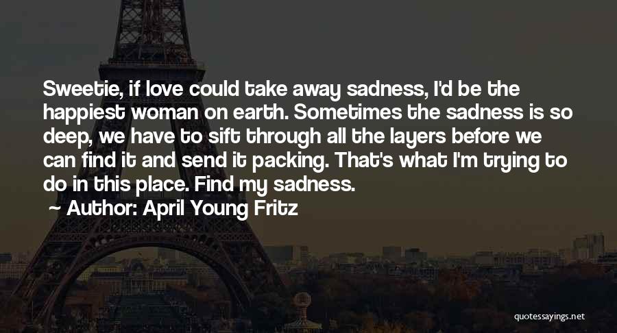 I'm So Deep Quotes By April Young Fritz