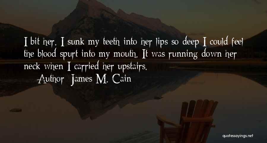 I'm So Deep Quotes By James M. Cain