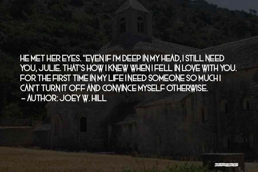 I'm So Deep Quotes By Joey W. Hill