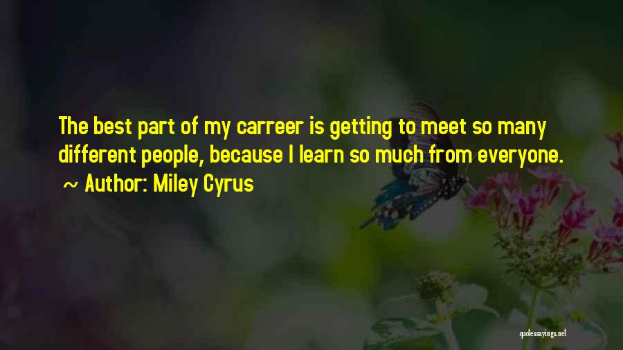 I'm So Different From Everyone Quotes By Miley Cyrus