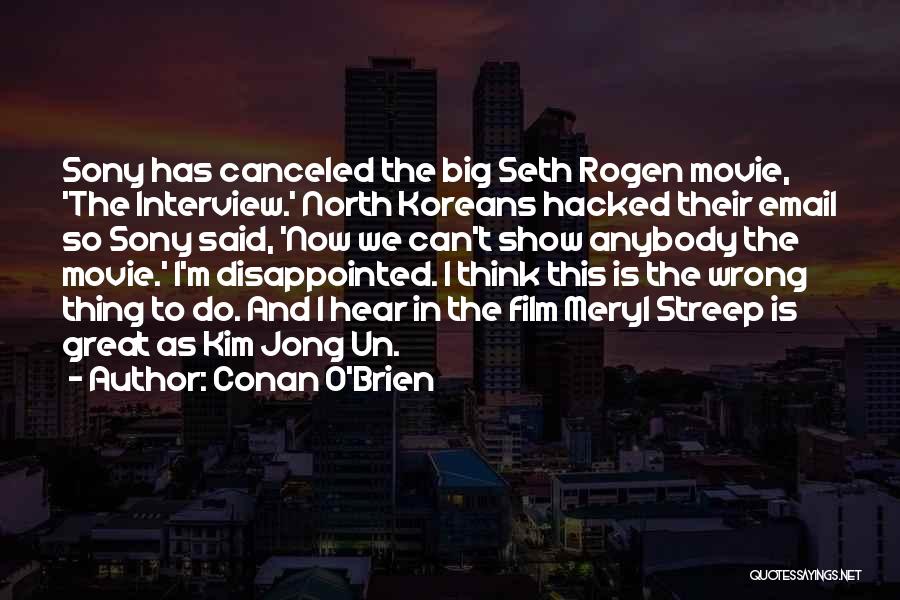 I'm So Disappointed Quotes By Conan O'Brien