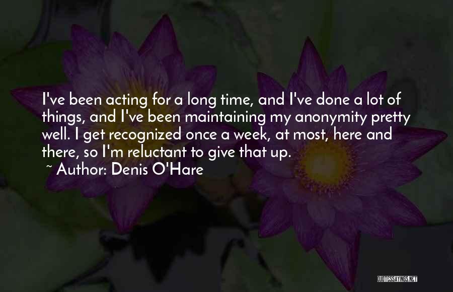 I'm So Done Quotes By Denis O'Hare