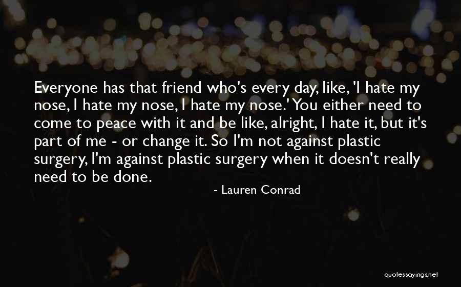 I'm So Done Quotes By Lauren Conrad