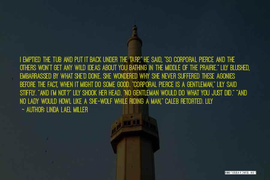 I'm So Done Quotes By Linda Lael Miller I'm So Done Quotes By Linda Lael Miller