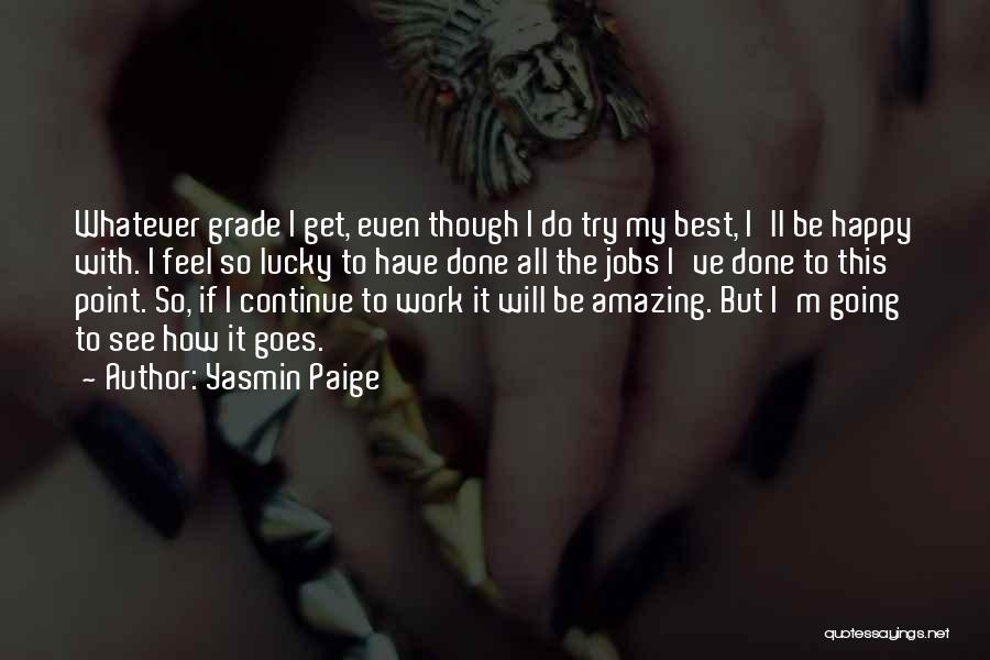 I'm So Done Quotes By Yasmin Paige
