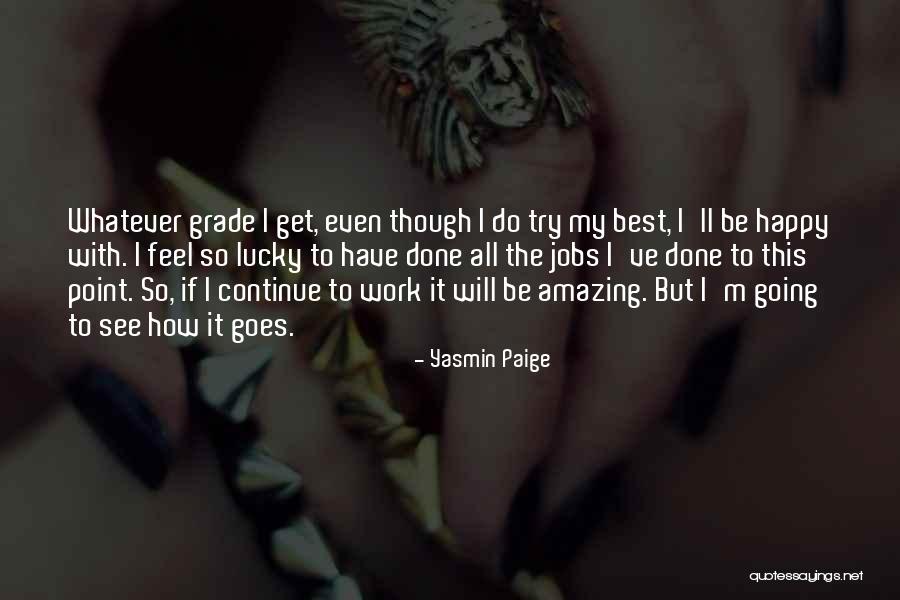 I'm So Done Quotes By Yasmin Paige