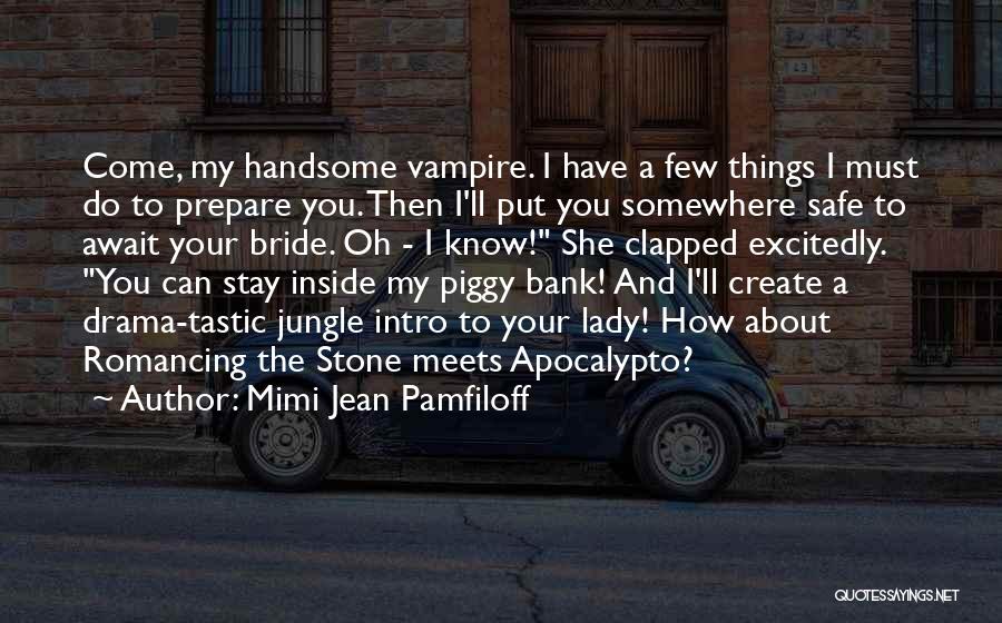 I'm So Done With Drama Quotes By Mimi Jean Pamfiloff