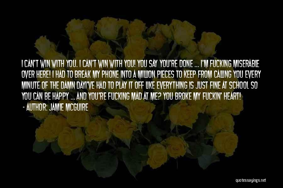 I'm So Done With Everything Quotes By Jamie McGuire
