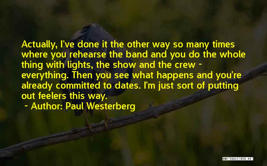 I'm So Done With Everything Quotes By Paul Westerberg