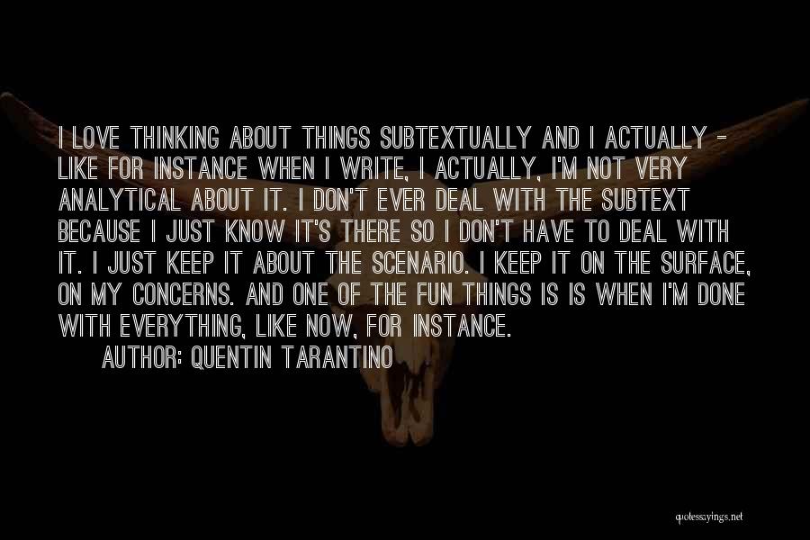 I'm So Done With Everything Quotes By Quentin Tarantino I'm So Done With Everything Quotes By Quentin Tarantino