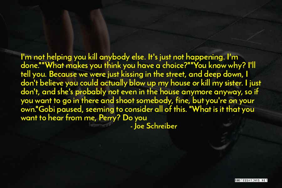 I'm So Done With You Quotes By Joe Schreiber I'm So Done With You Quotes By Joe Schreiber