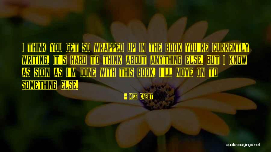 I'm So Done With You Quotes By Meg Cabot I'm So Done With You Quotes By Meg Cabot