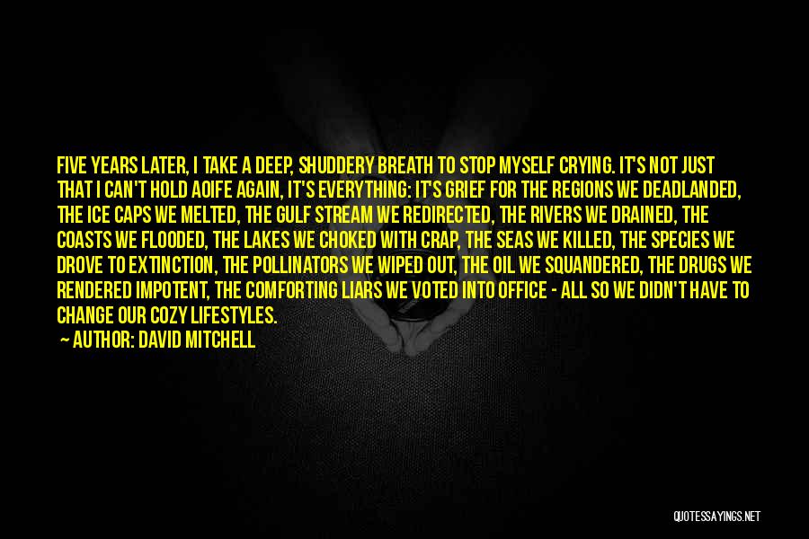 I'm So Drained Quotes By David Mitchell