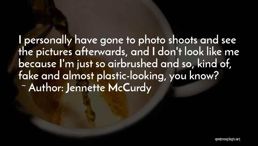 I'm So Fake Quotes By Jennette McCurdy