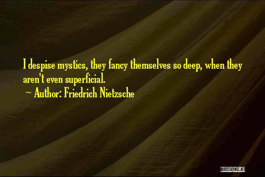 I'm So Fancy Quotes By Friedrich Nietzsche