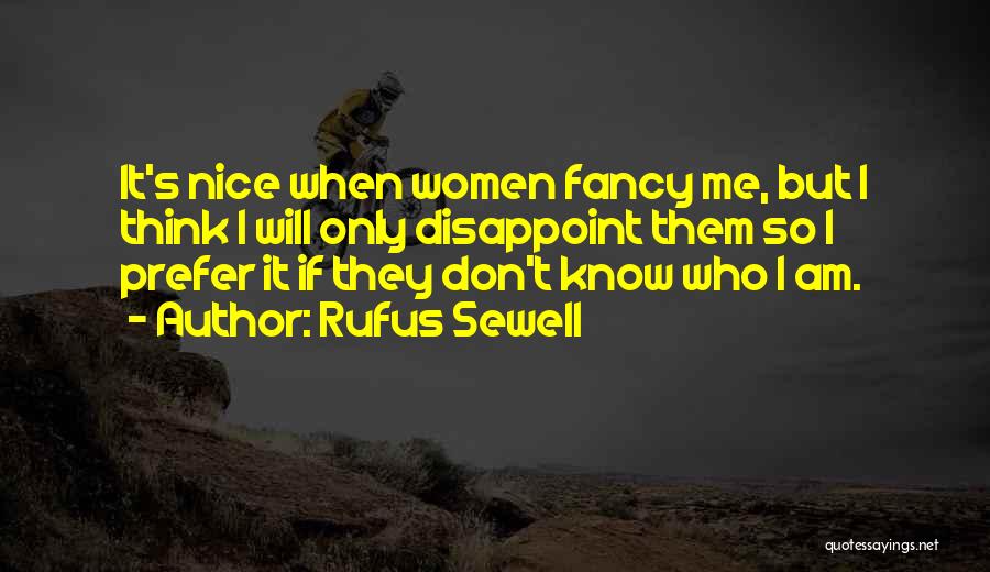 I'm So Fancy Quotes By Rufus Sewell