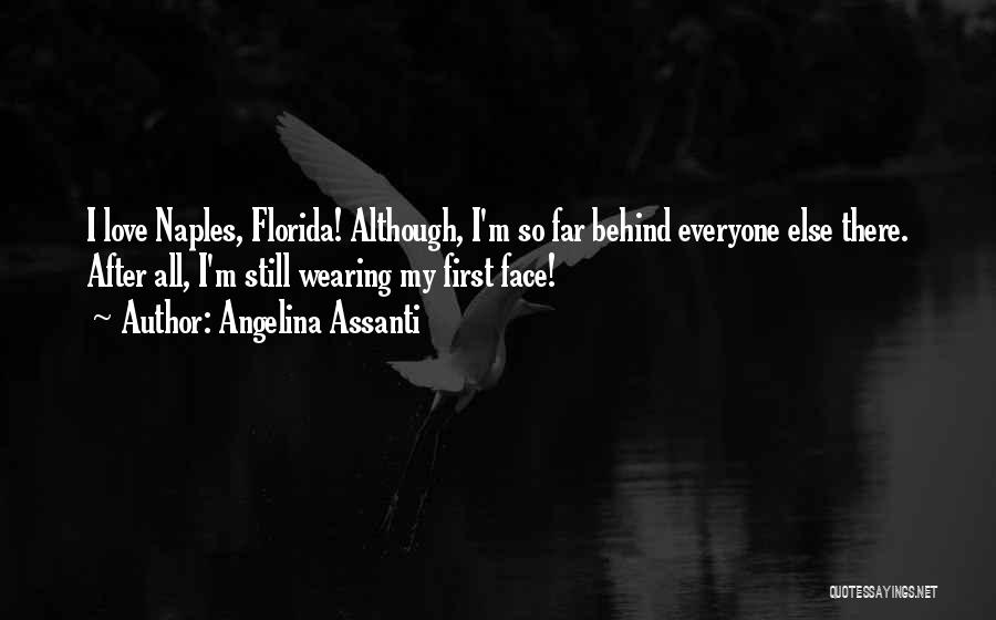I'm So Far Quotes By Angelina Assanti