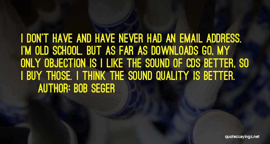 I'm So Far Quotes By Bob Seger