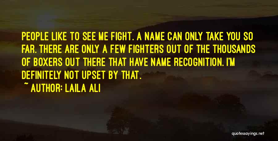 I'm So Far Quotes By Laila Ali