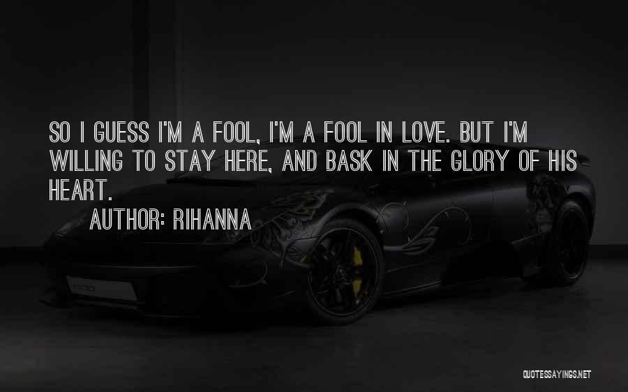 I'm So Fool Quotes By Rihanna