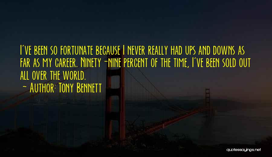 I'm So Fortunate Quotes By Tony Bennett