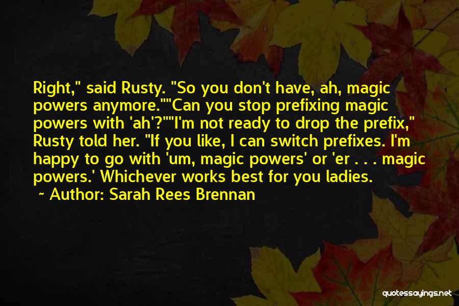 I'm So Happy With You Quotes By Sarah Rees Brennan