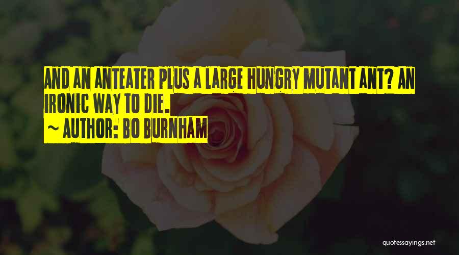 I'm So Hungry Funny Quotes By Bo Burnham