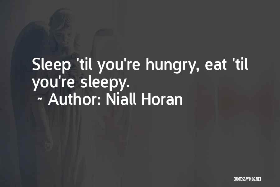 I'm So Hungry Funny Quotes By Niall Horan