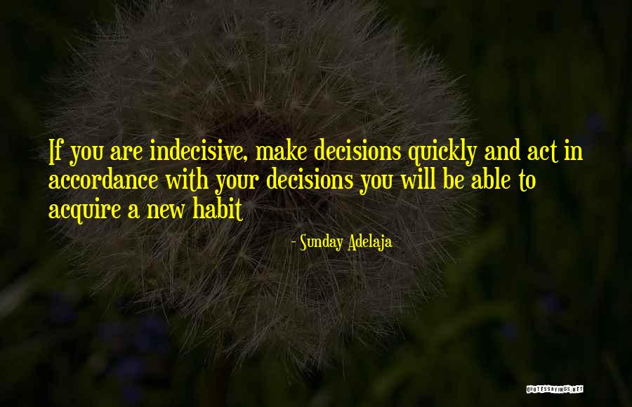 I'm So Indecisive Quotes By Sunday Adelaja