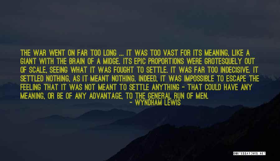 I'm So Indecisive Quotes By Wyndham Lewis