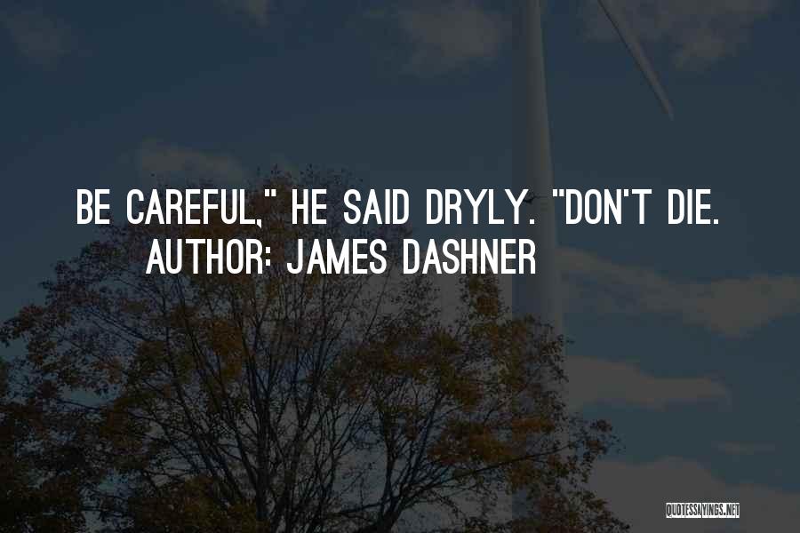 Im So Jdm Quotes By James Dashner