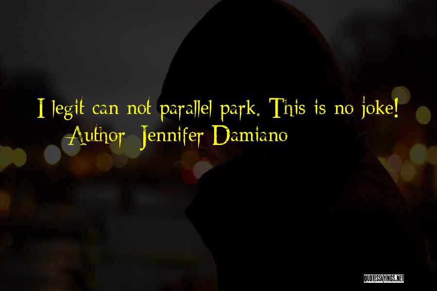 I'm So Legit Quotes By Jennifer Damiano