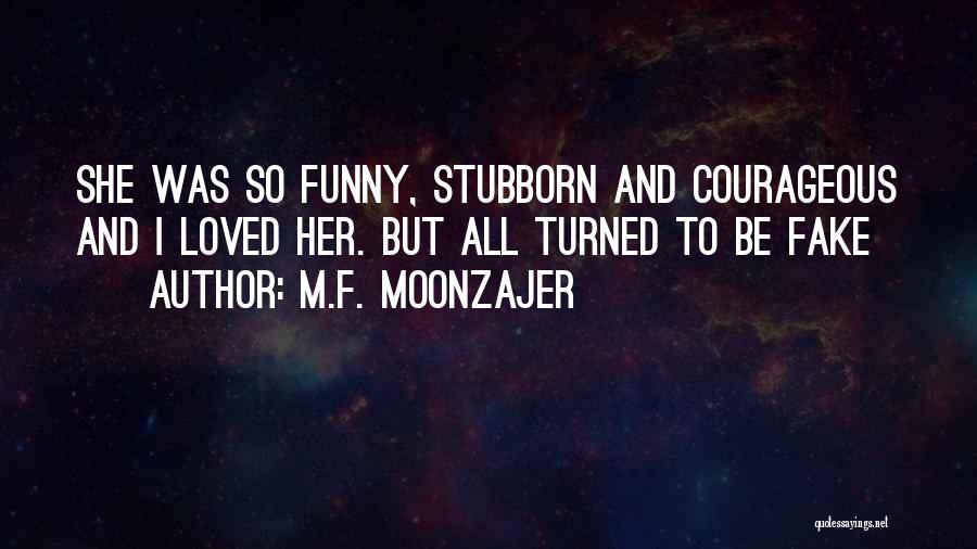 I'm So Loved Quotes By M.F. Moonzajer