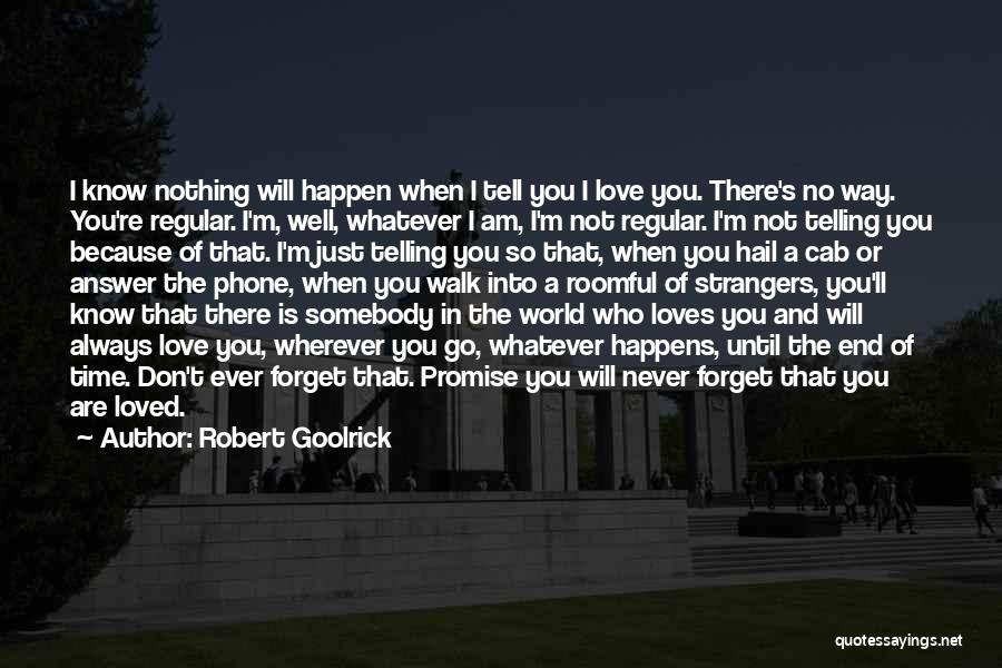 I'm So Loved Quotes By Robert Goolrick