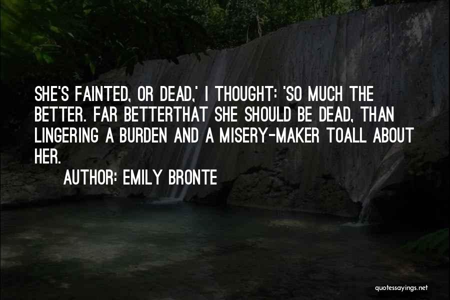 I'm So Much Better Than That Quotes By Emily Bronte