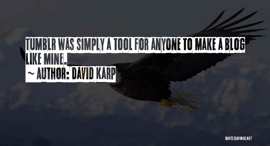 I'm So Over It Tumblr Quotes By David Karp