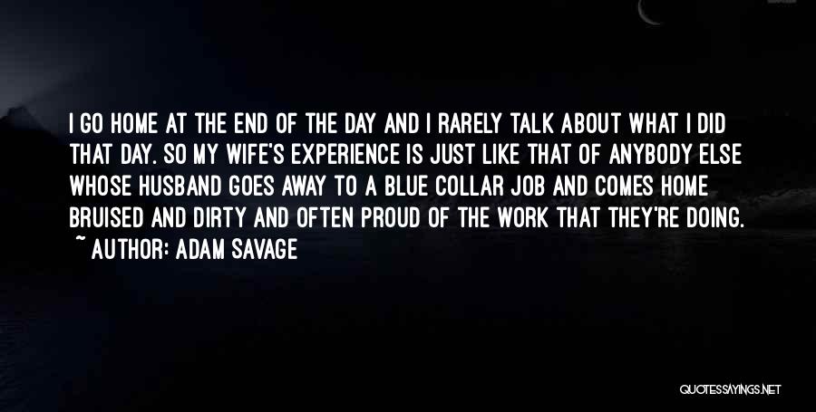 I'm So Proud Of My Wife Quotes By Adam Savage