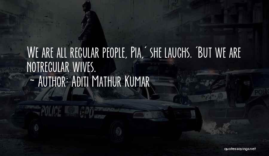 I'm So Proud Of My Wife Quotes By Aditi Mathur Kumar
