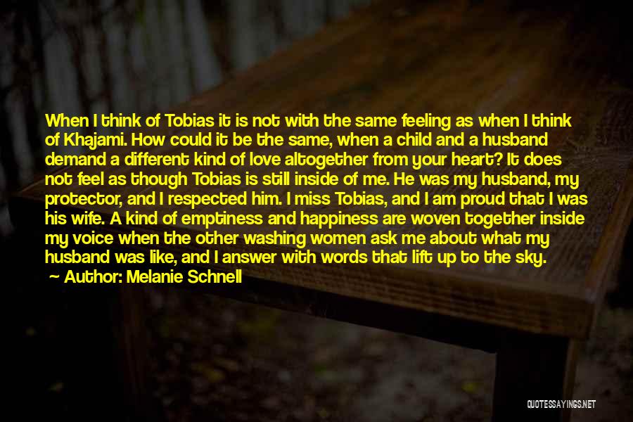 I'm So Proud Of My Wife Quotes By Melanie Schnell