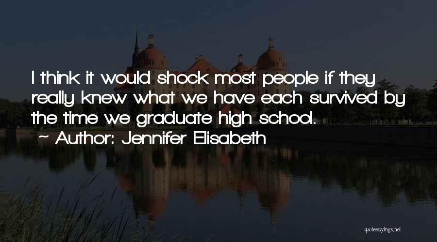 I'm So Ready To Graduate Quotes By Jennifer Elisabeth