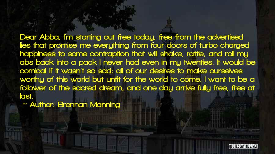 I'm So Sad Today Quotes By Brennan Manning