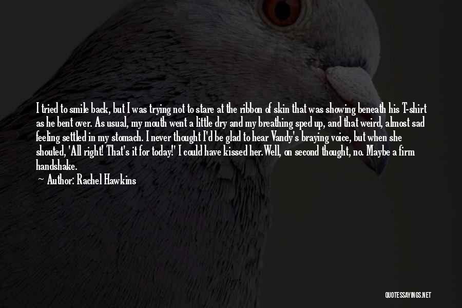 I'm So Sad Today Quotes By Rachel Hawkins