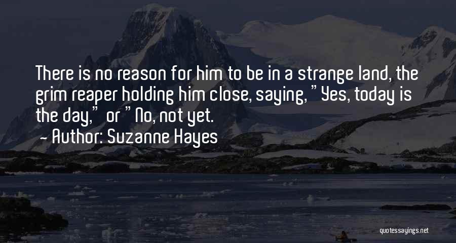 I'm So Sad Today Quotes By Suzanne Hayes